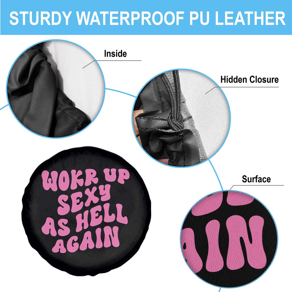Funny Attitude Women Saying Spare Tire Cover I Woke Up Sexy As Hell Again