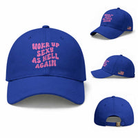 Funny Attitude Women Saying Baseball Cap I Woke Up Sexy As Hell Again