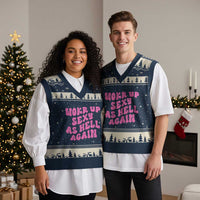 Funny Attitude Women Saying V-Neck Knit Sweater Vest I Woke Up Sexy As Hell Again