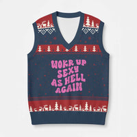 Funny Attitude Women Saying V-Neck Knit Sweater Vest I Woke Up Sexy As Hell Again