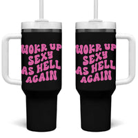 Funny Attitude Women Saying Tumbler With Handle I Woke Up Sexy As Hell Again