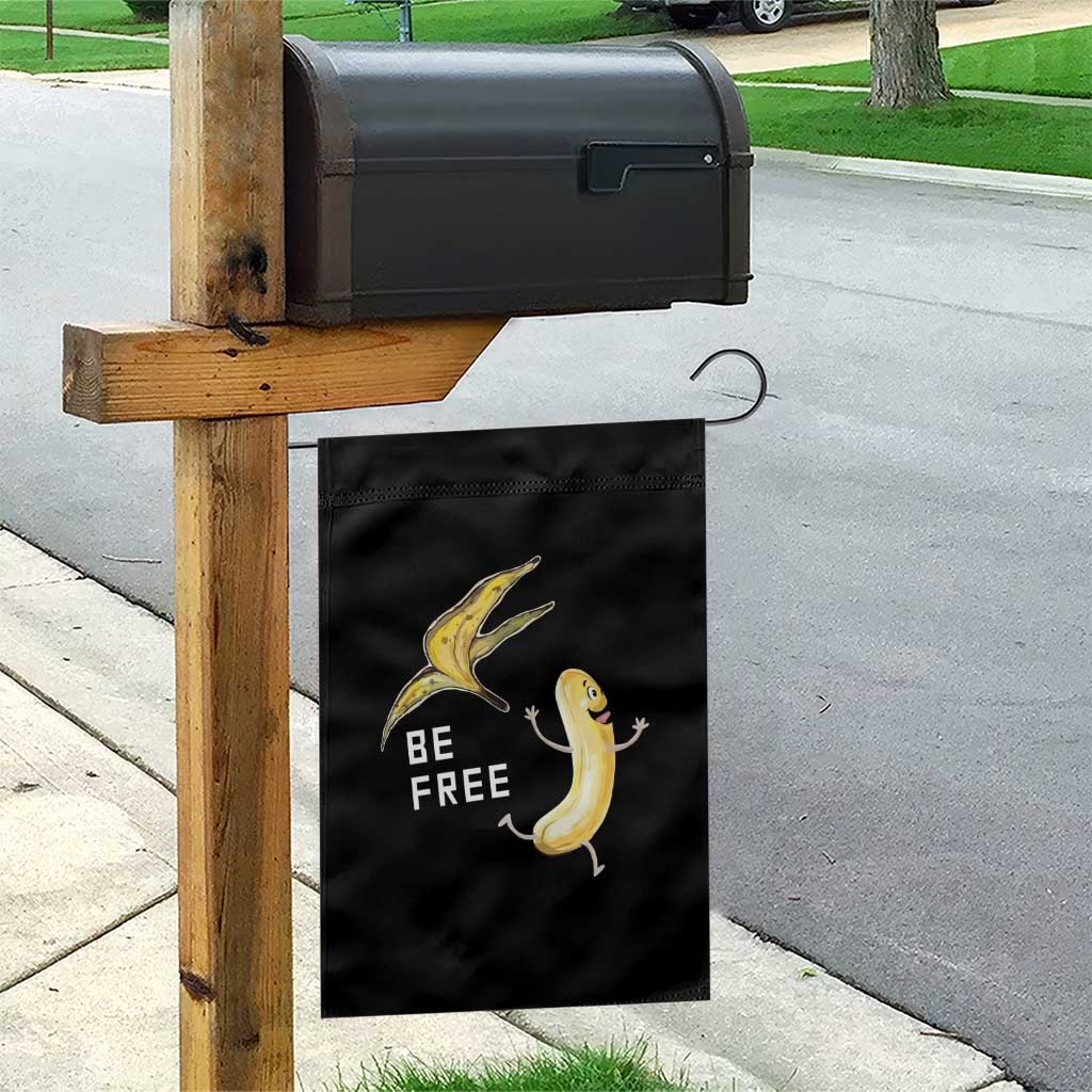 Funny Banana Striptease Be Free Graphic Garden Flag