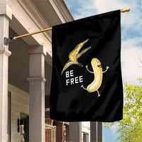 Funny Banana Striptease Be Free Graphic Garden Flag