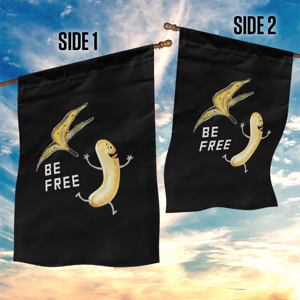 Funny Banana Striptease Be Free Graphic Garden Flag