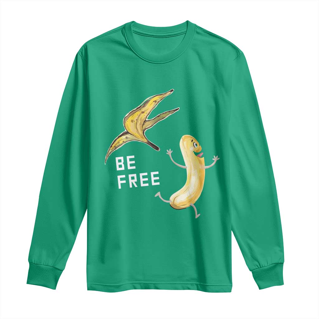 Funny Banana Striptease Be Free Graphic Long Sleeve Shirt