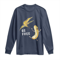Funny Banana Striptease Be Free Graphic Long Sleeve Shirt
