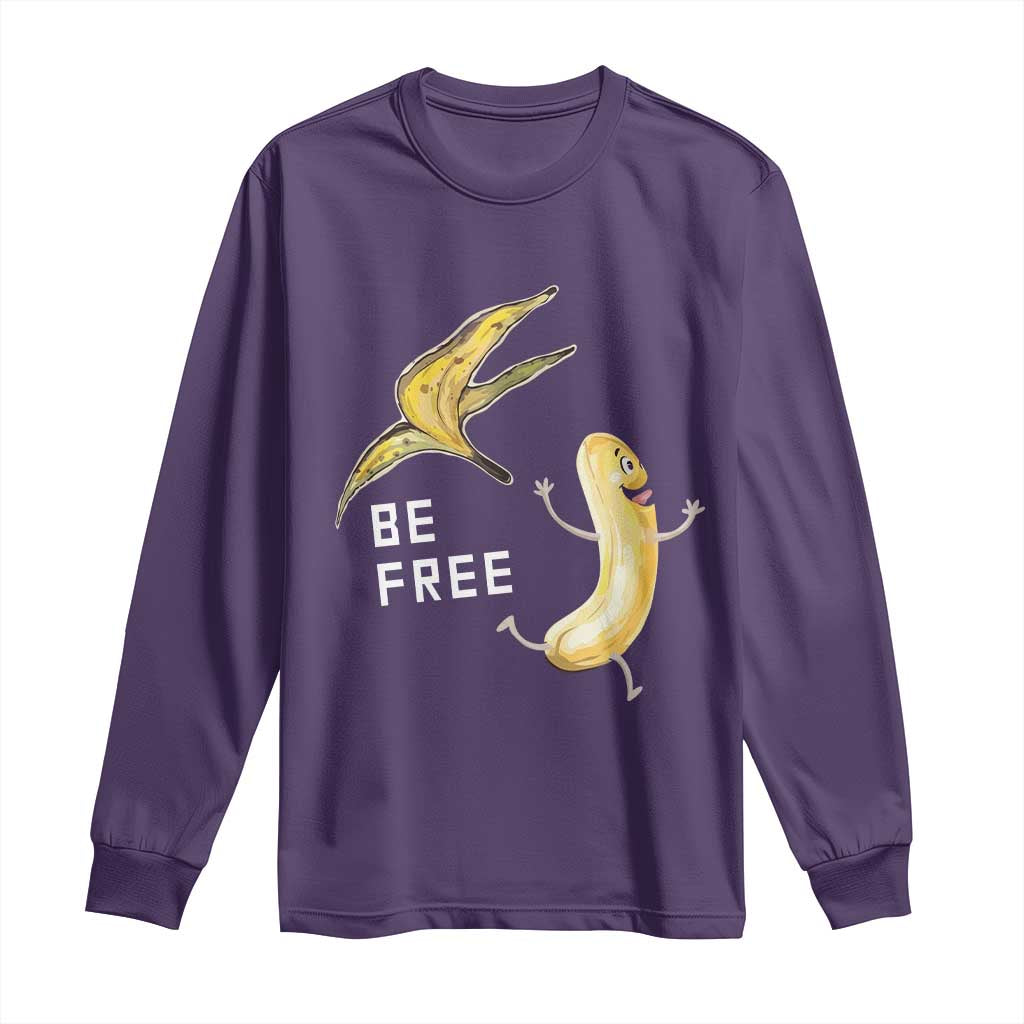 Funny Banana Striptease Be Free Graphic Long Sleeve Shirt