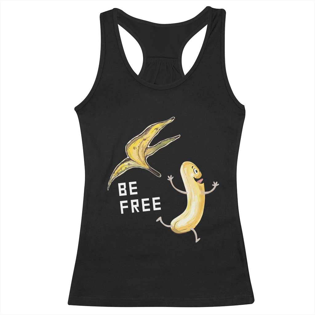 Funny Banana Striptease Be Free Graphic Racerback Tank Top