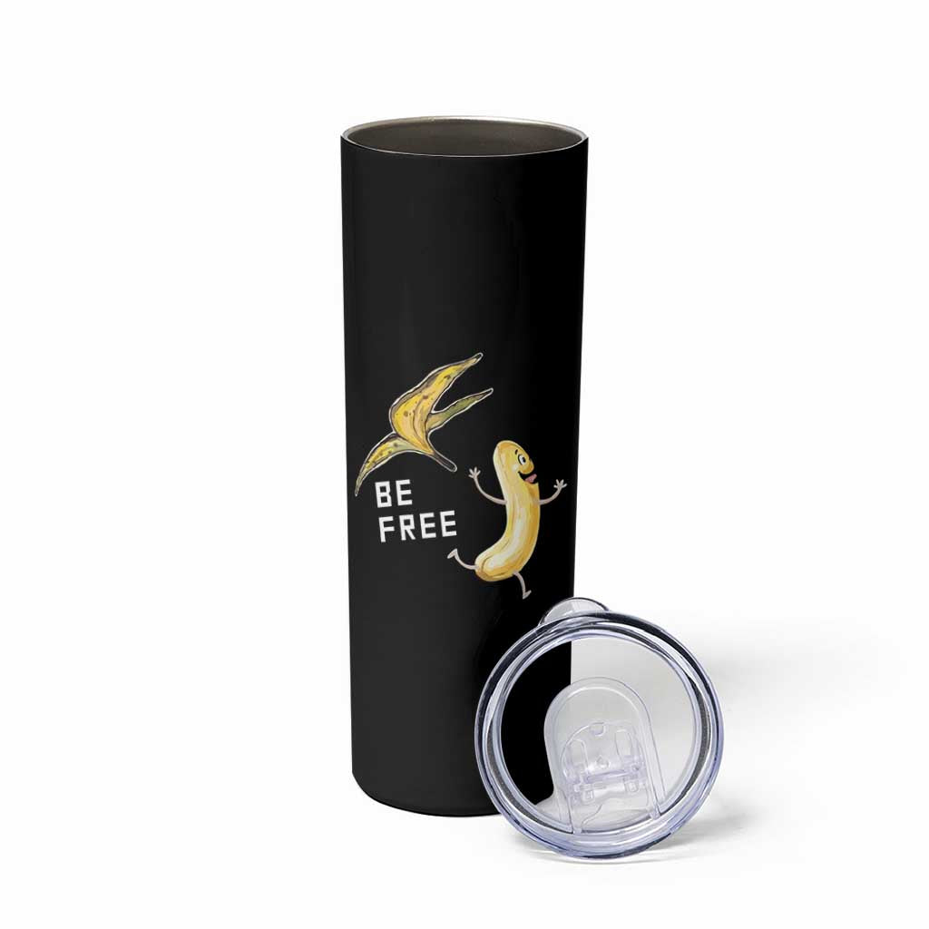 Funny Banana Striptease Be Free Graphic Skinny Tumbler