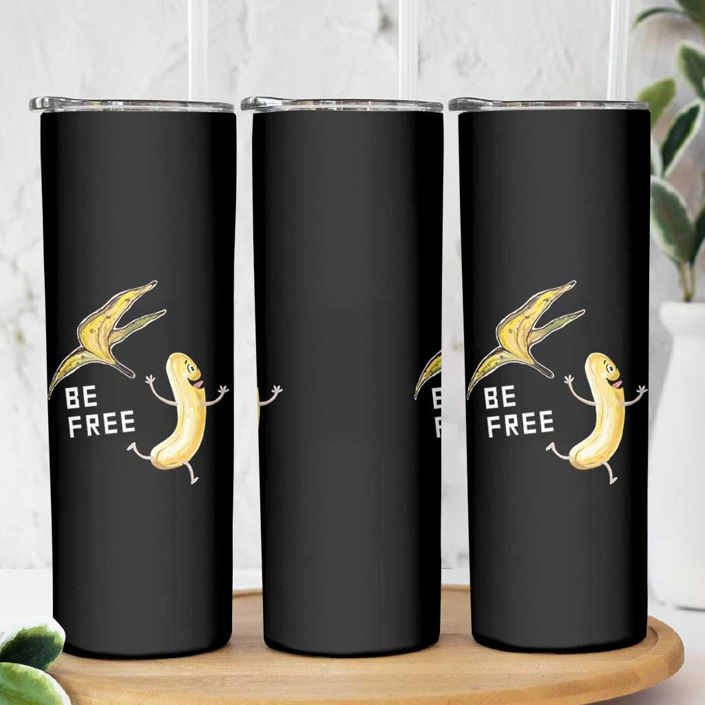 Funny Banana Striptease Be Free Graphic Skinny Tumbler