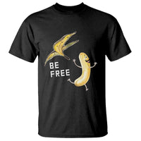 Funny Banana Striptease Be Free Graphic T Shirt