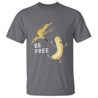 Funny Banana Striptease Be Free Graphic T Shirt