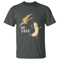 Funny Banana Striptease Be Free Graphic T Shirt