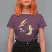 Funny Banana Striptease Be Free Graphic T Shirt For Women