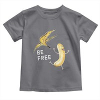 Funny Banana Striptease Be Free Graphic Toddler T Shirt