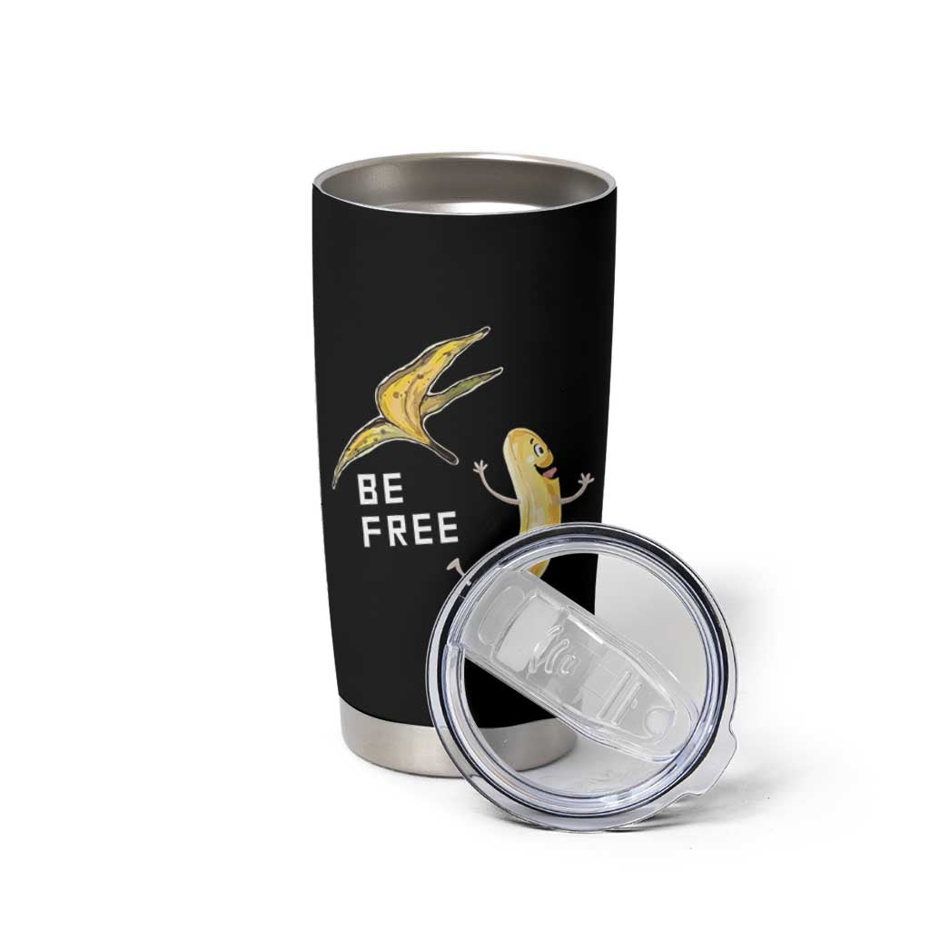 Funny Banana Striptease Be Free Graphic Tumbler Cup
