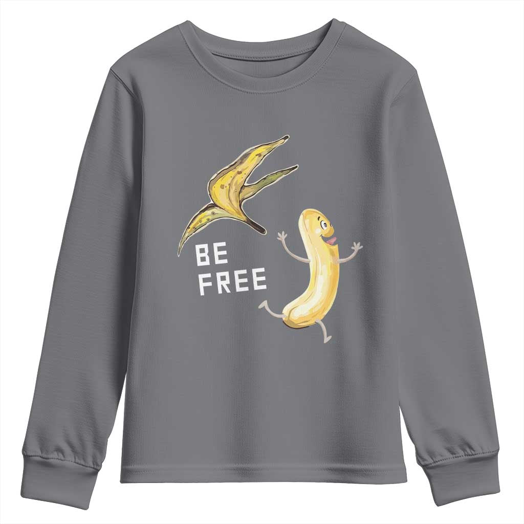 Funny Banana Striptease Be Free Graphic Youth Sweatshirt
