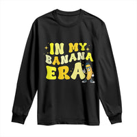 Funny In My Banana Era Graphic Long Sleeve Shirt Retro Fruit Lover