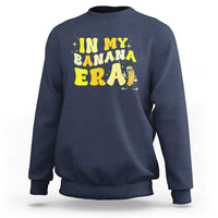 Funny In My Banana Era Graphic Sweatshirt Retro Fruit Lover