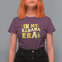 Funny In My Banana Era Graphic T Shirt For Women Retro Fruit Lover