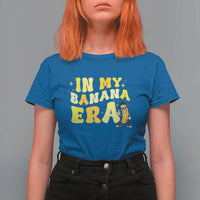 Funny In My Banana Era Graphic T Shirt For Women Retro Fruit Lover