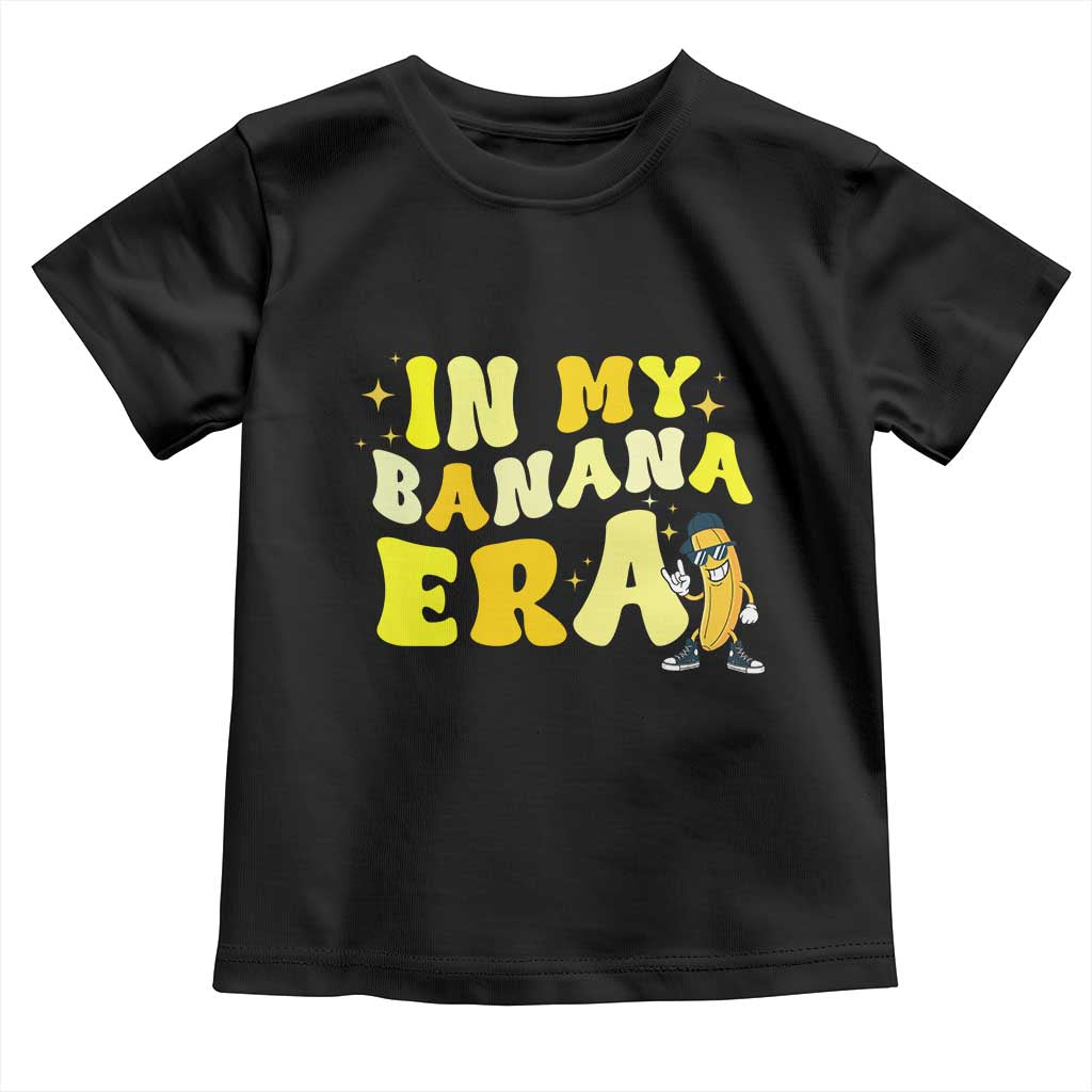 Funny In My Banana Era Graphic Toddler T Shirt Retro Fruit Lover