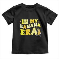 Funny In My Banana Era Graphic Toddler T Shirt Retro Fruit Lover