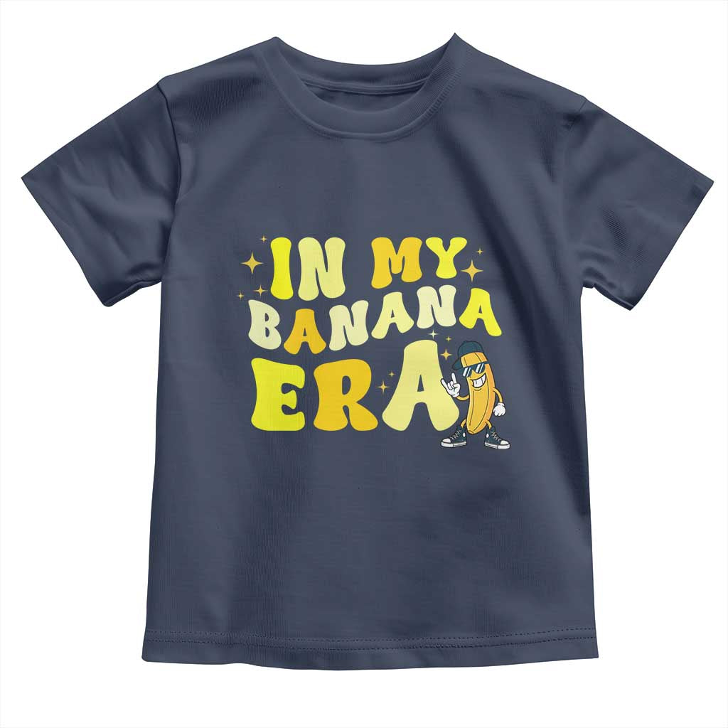 Funny In My Banana Era Graphic Toddler T Shirt Retro Fruit Lover
