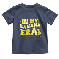 Funny In My Banana Era Graphic Toddler T Shirt Retro Fruit Lover