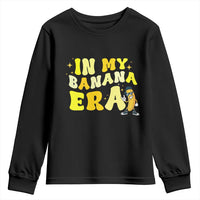 Funny In My Banana Era Graphic Youth Sweatshirt Retro Fruit Lover