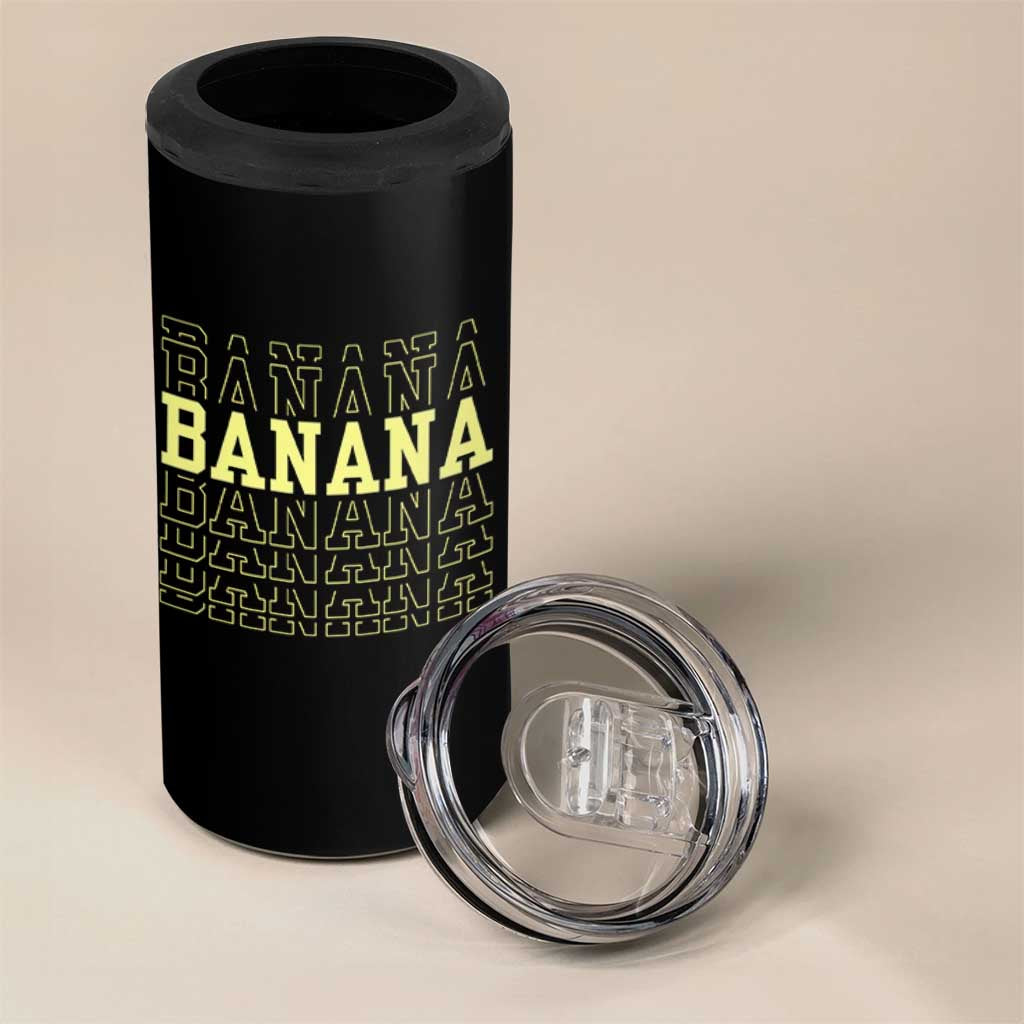 Banana Layered Text Graphic 4 in 1 Can Cooler Tumbler Banana Lover Gift
