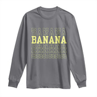 Banana Layered Text Graphic Long Sleeve Shirt Banana Lover Gift