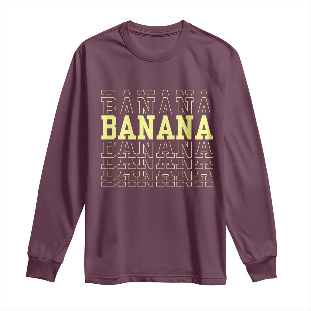 Banana Layered Text Graphic Long Sleeve Shirt Banana Lover Gift