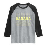Banana Layered Text Graphic Raglan Shirt Banana Lover Gift