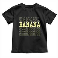 Banana Layered Text Graphic Toddler T Shirt Banana Lover Gift