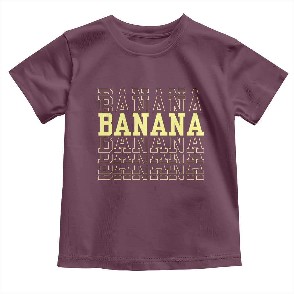Banana Layered Text Graphic Toddler T Shirt Banana Lover Gift