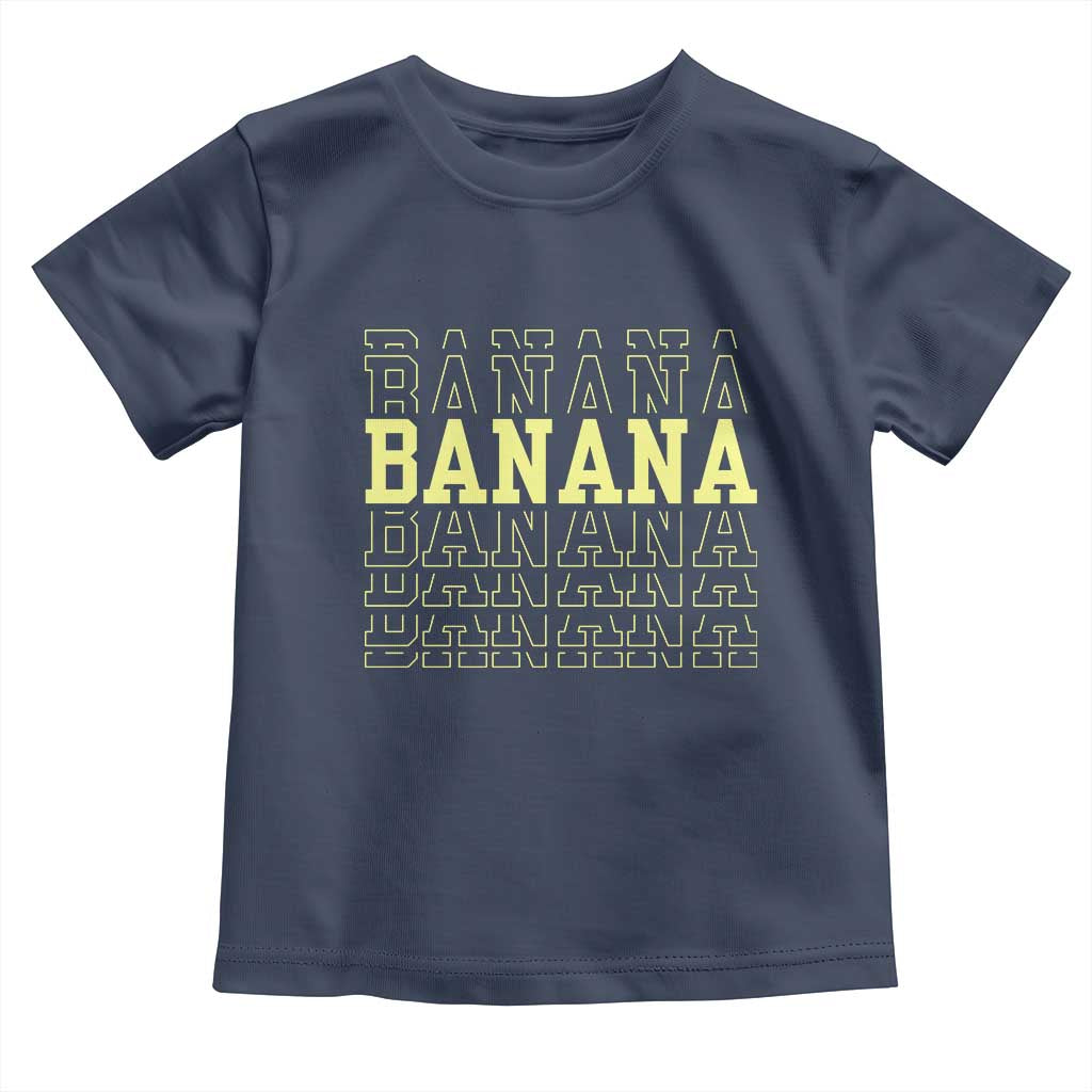 Banana Layered Text Graphic Toddler T Shirt Banana Lover Gift