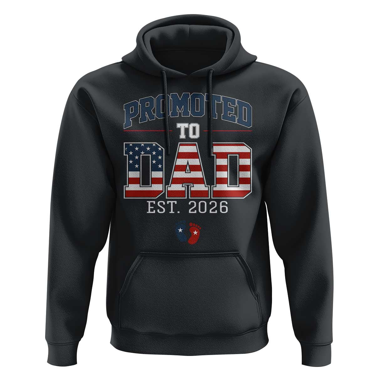 Promoted To Dad Est 2026 American Flag Hoodie Patriotic New Dad Gift