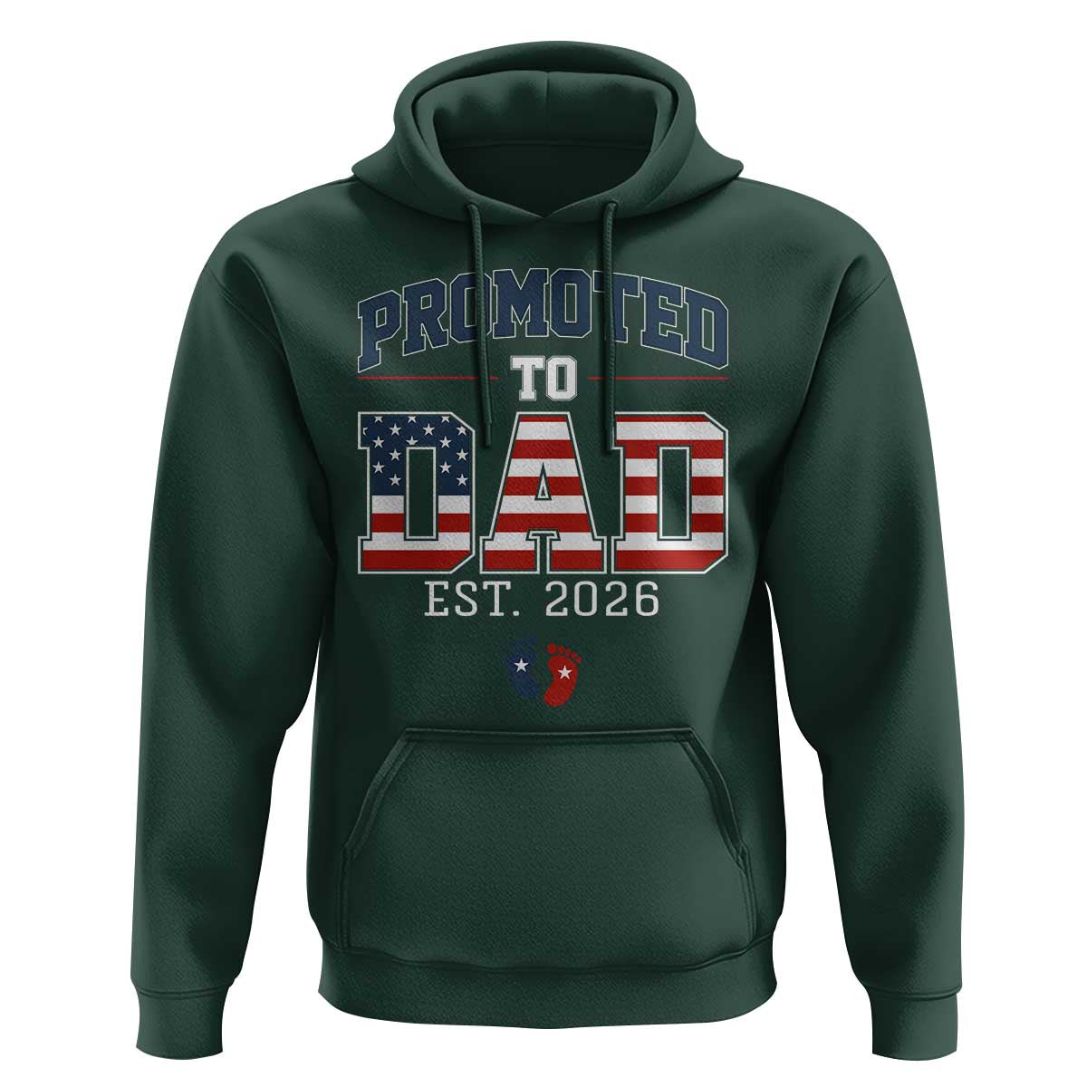 Promoted To Dad Est 2026 American Flag Hoodie Patriotic New Dad Gift