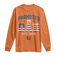 Promoted To Dad Est 2026 American Flag Long Sleeve Shirt Patriotic New Dad Gift