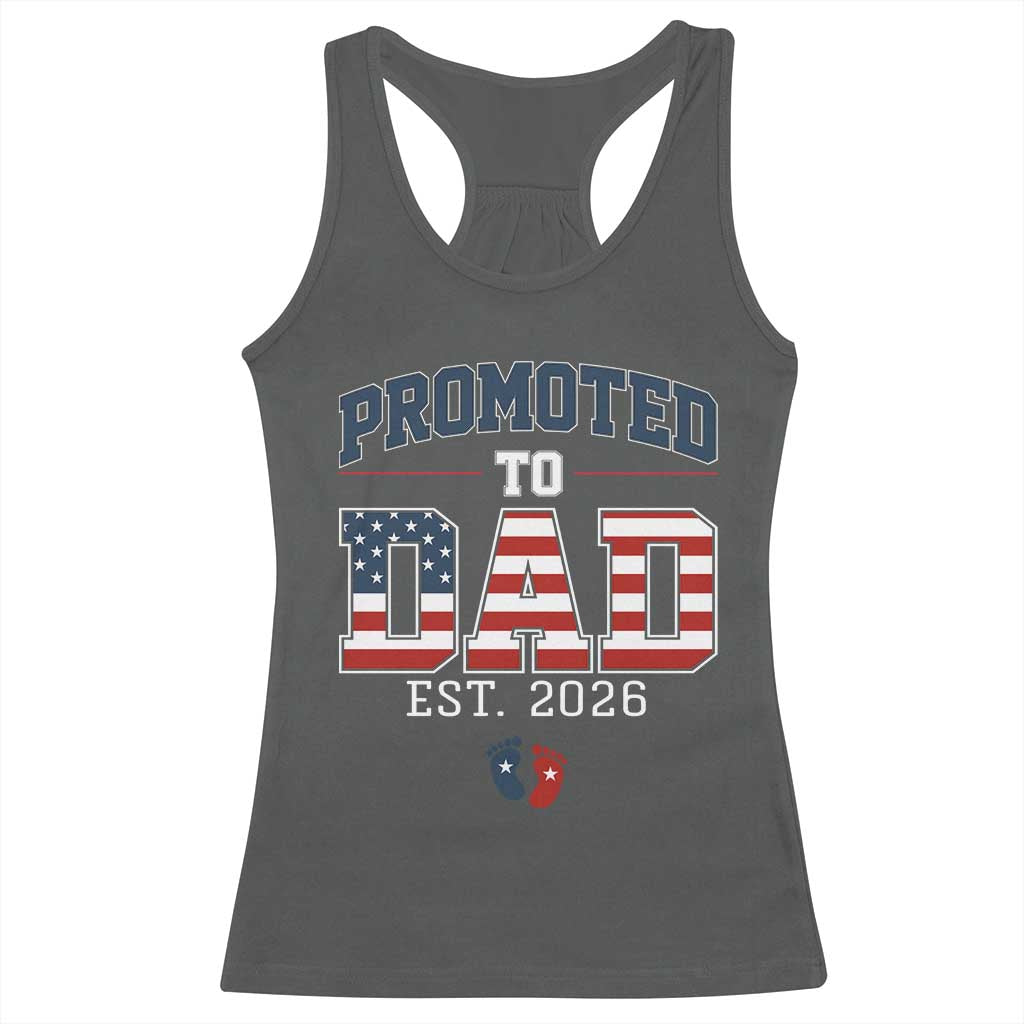 Promoted To Dad Est 2026 American Flag Racerback Tank Top Patriotic New Dad Gift