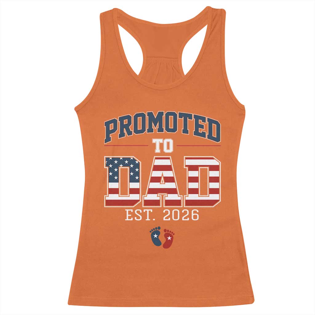 Promoted To Dad Est 2026 American Flag Racerback Tank Top Patriotic New Dad Gift