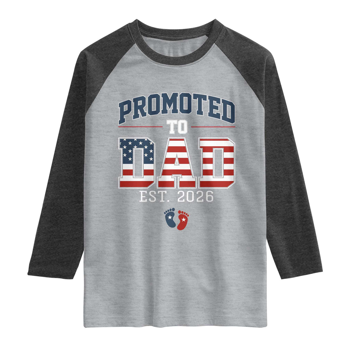 Promoted To Dad Est 2026 American Flag Raglan Shirt Patriotic New Dad Gift