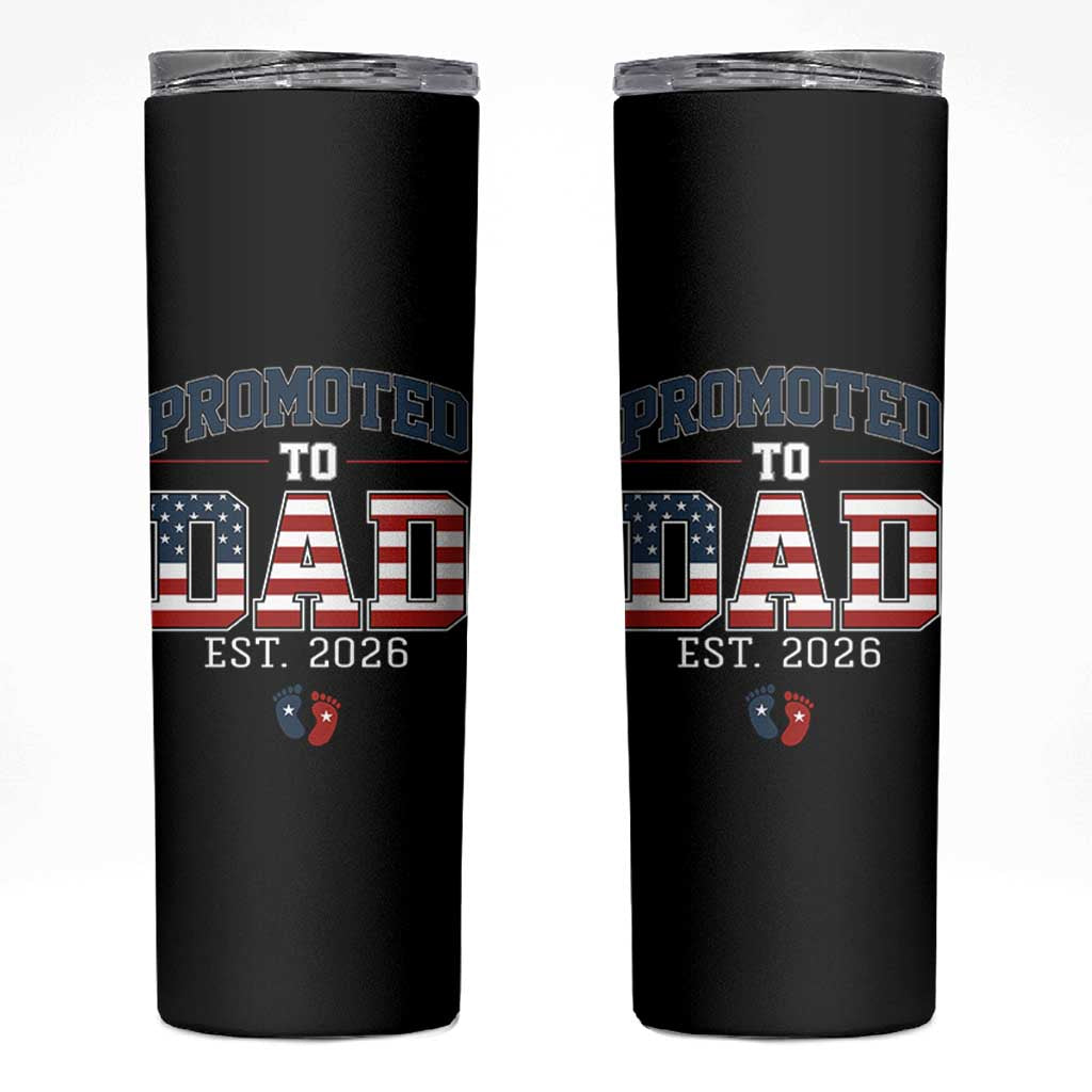 Promoted To Dad Est 2026 American Flag Skinny Tumbler Patriotic New Dad Gift