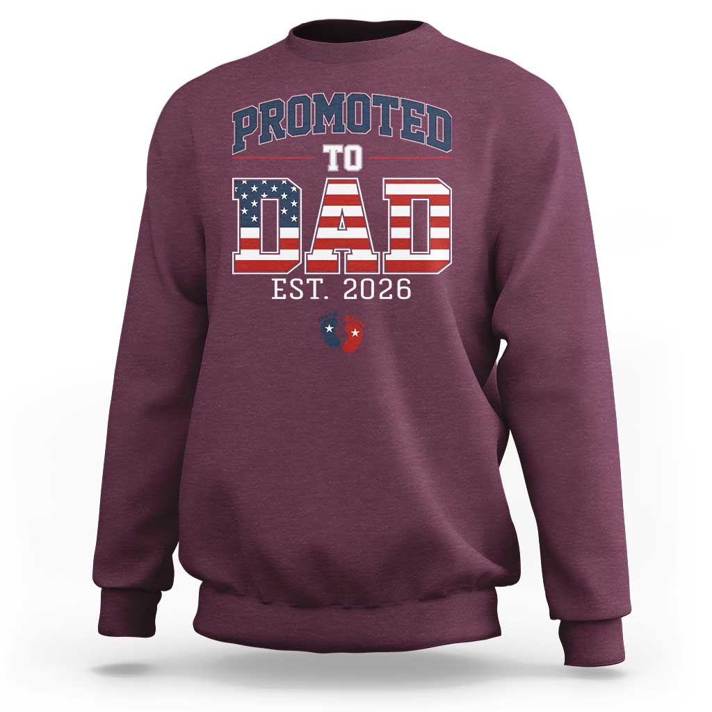 Promoted To Dad Est 2026 American Flag Sweatshirt Patriotic New Dad Gift