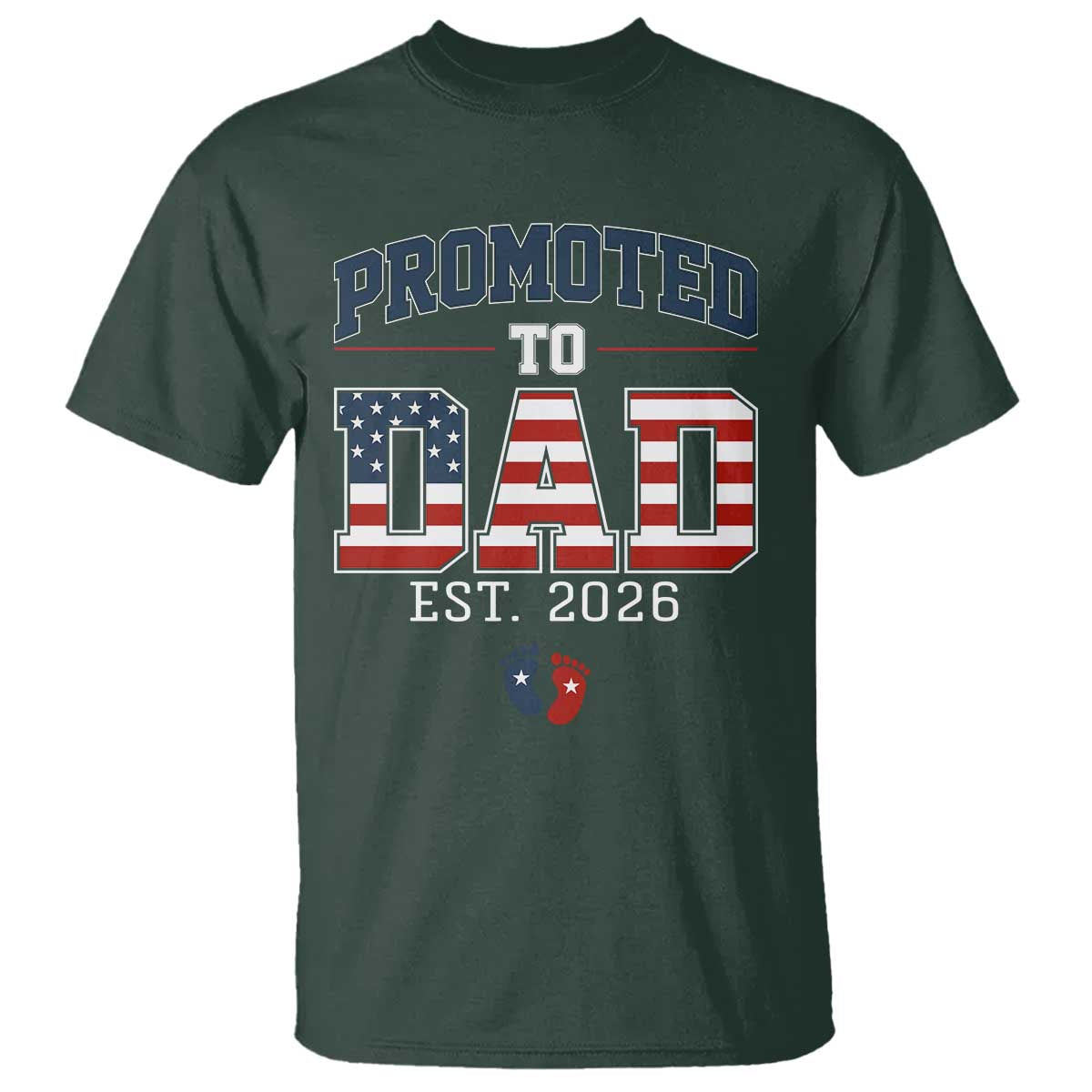 Promoted To Dad Est 2026 American Flag T Shirt Patriotic New Dad Gift