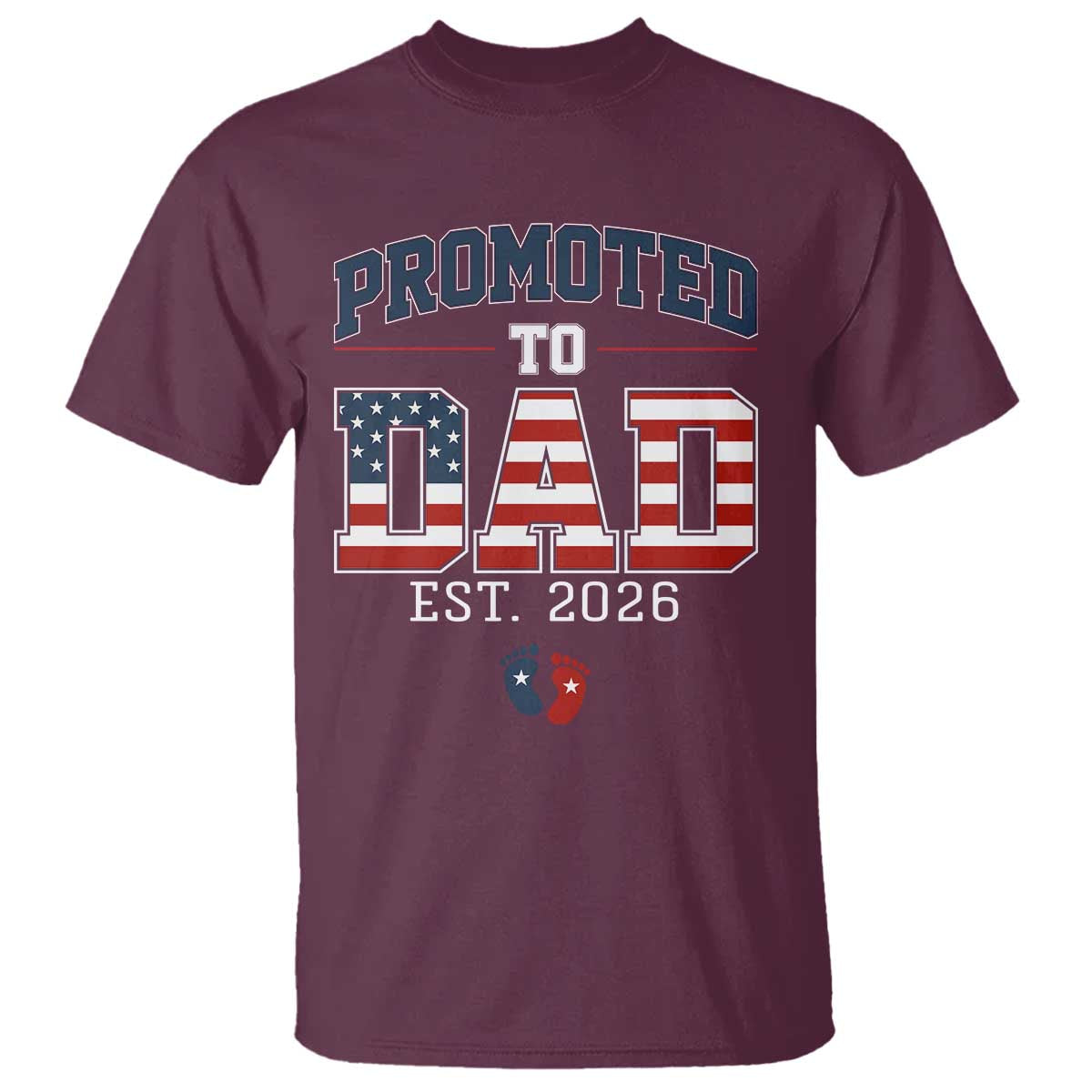 Promoted To Dad Est 2026 American Flag T Shirt Patriotic New Dad Gift