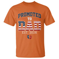 Promoted To Dad Est 2026 American Flag T Shirt Patriotic New Dad Gift