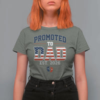 Promoted To Dad Est 2026 American Flag T Shirt For Women Patriotic New Dad Gift