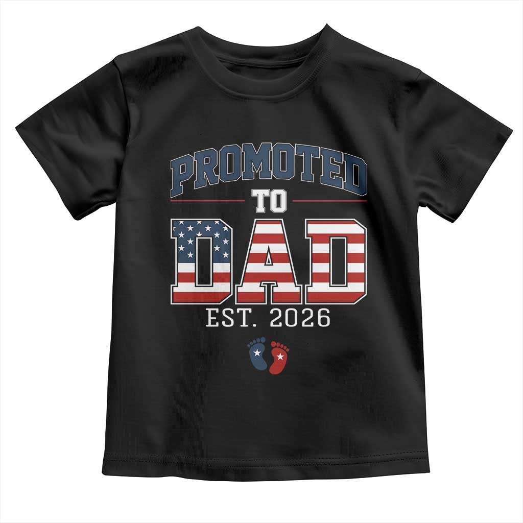 Promoted To Dad Est 2026 American Flag Toddler T Shirt Patriotic New Dad Gift